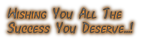 All The Success You Deserve...!